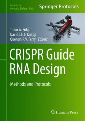 CRISPR Guide RNA Design: Methods and Protocols de Tudor A. Fulga