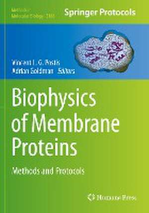 Biophysics of Membrane Proteins: Methods and Protocols de Vincent L. G. Postis