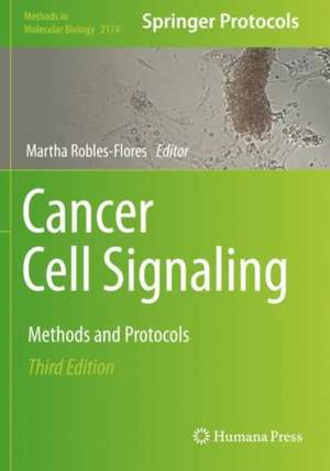 Cancer Cell Signaling: Methods and Protocols de Martha Robles-Flores