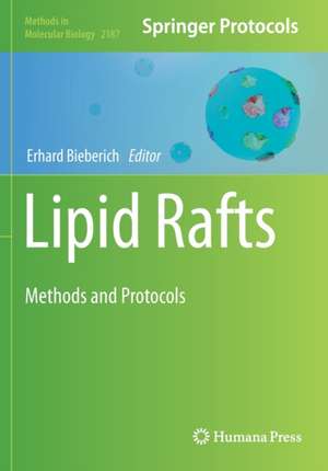 Lipid Rafts: Methods and Protocols de Erhard Bieberich