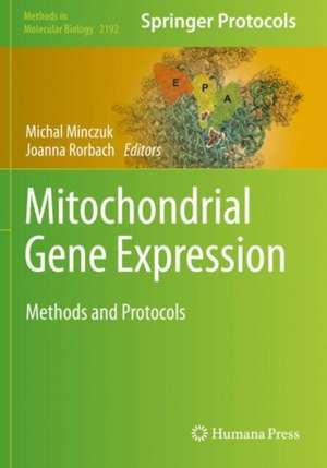 Mitochondrial Gene Expression: Methods and Protocols de Michal Minczuk