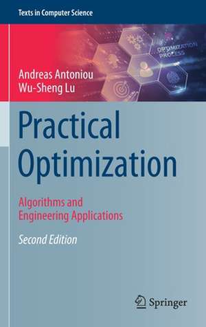 Practical Optimization: Algorithms and Engineering Applications de Andreas Antoniou