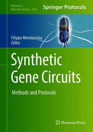 Synthetic Gene Circuits: Methods and Protocols de Filippo Menolascina