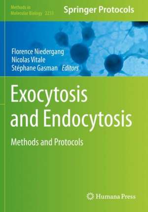 Exocytosis and Endocytosis: Methods and Protocols de Florence Niedergang