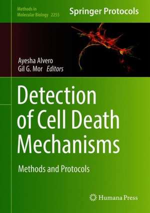 Detection of Cell Death Mechanisms: Methods and Protocols de Ayesha B. Alvero