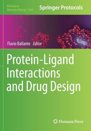 Protein-Ligand Interactions and Drug Design de Flavio Ballante