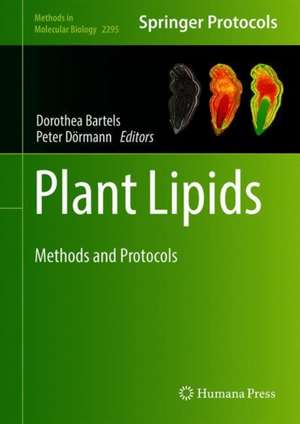 Plant Lipids: Methods and Protocols de Dorothea Bartels