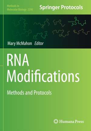 RNA Modifications: Methods and Protocols de Mary McMahon