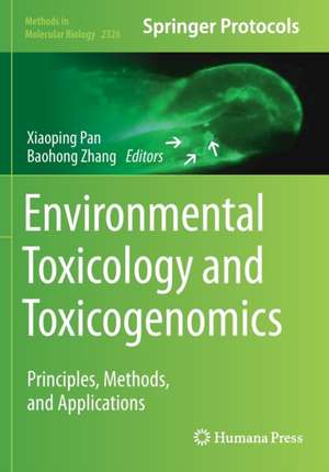 Environmental Toxicology and Toxicogenomics: Principles, Methods, and Applications de Xiaoping Pan