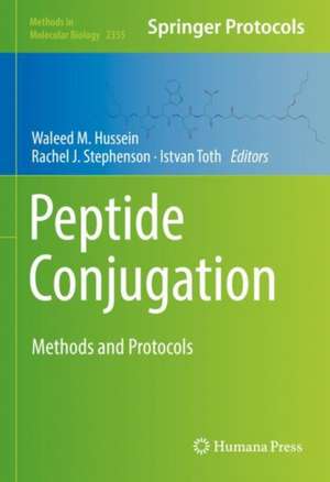 Peptide Conjugation: Methods and Protocols de Waleed M. Hussein