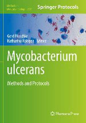 Mycobacterium ulcerans: Methods and Protocols de Gerd Pluschke