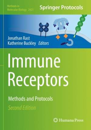 Immune Receptors: Methods and Protocols de Jonathan Rast