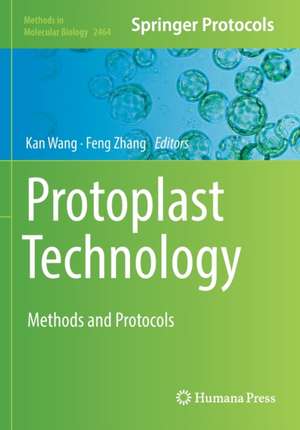 Protoplast Technology: Methods and Protocols de Kan Wang