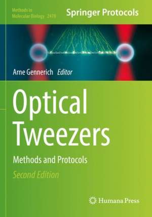 Optical Tweezers: Methods and Protocols de Arne Gennerich