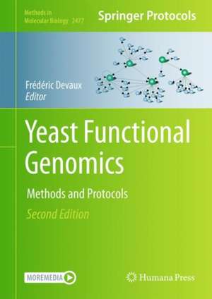 Yeast Functional Genomics: Methods and Protocols de Frédéric Devaux