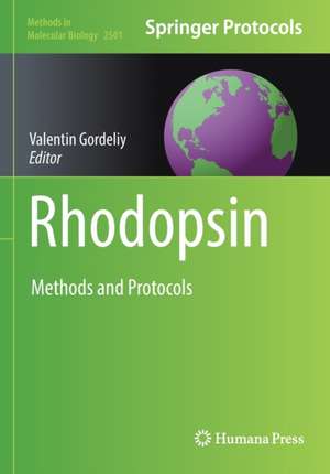 Rhodopsin: Methods and Protocols de Valentin Gordeliy