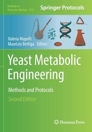 Yeast Metabolic Engineering: Methods and Protocols de Valeria Mapelli