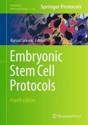 Embryonic Stem Cell Protocols de Kursad Turksen