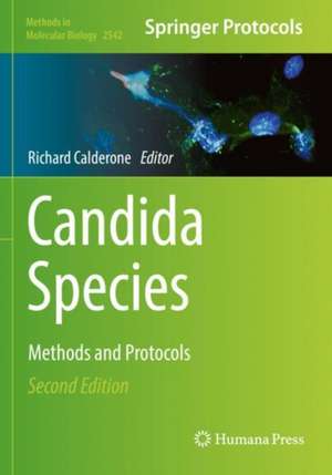 Candida Species: Methods and Protocols de Richard Calderone