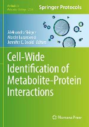 Cell-Wide Identification of Metabolite-Protein Interactions de Aleksandra Skirycz