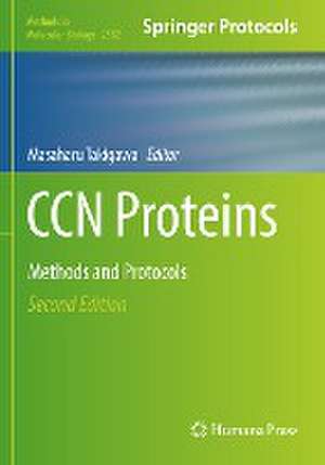 CCN Proteins: Methods and Protocols de Masaharu Takigawa