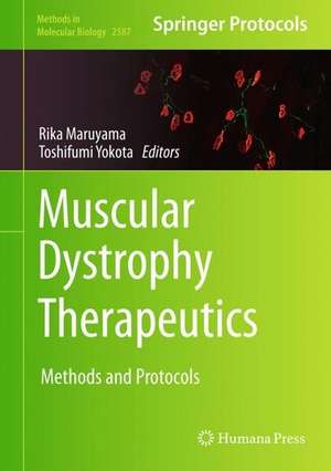 Muscular Dystrophy Therapeutics: Methods and Protocols de Rika Maruyama