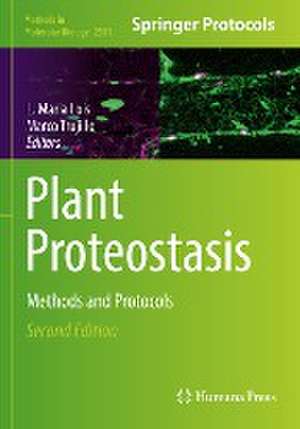 Plant Proteostasis: Methods and Protocols de L. Maria Lois