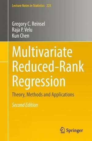 Multivariate Reduced-Rank Regression: Theory, Methods and Applications de Gregory C. Reinsel