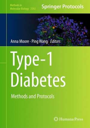 Type-1 Diabetes: Methods and Protocols de Anna Moore