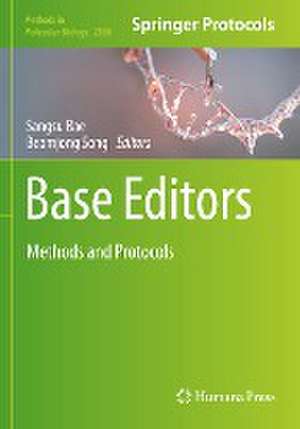 Base Editors: Methods and Protocols de Sangsu Bae