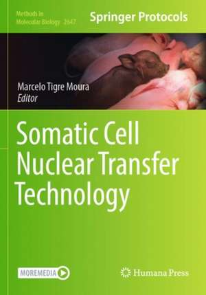 Somatic Cell Nuclear Transfer Technology de Marcelo Tigre Moura