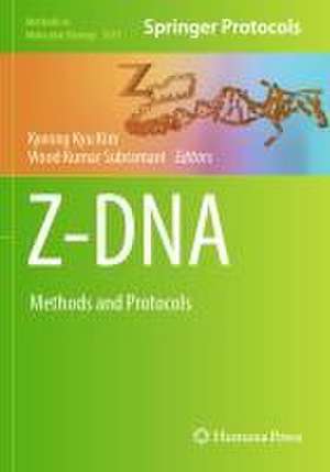 Z-DNA: Methods and Protocols de Kyeong Kyu Kim