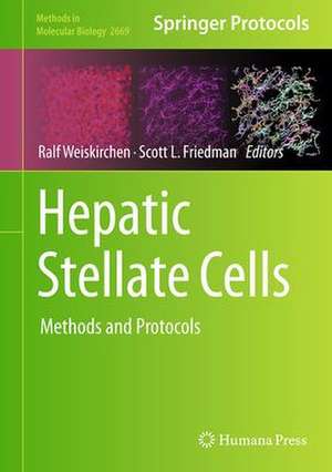 Hepatic Stellate Cells: Methods and Protocols de Ralf Weiskirchen