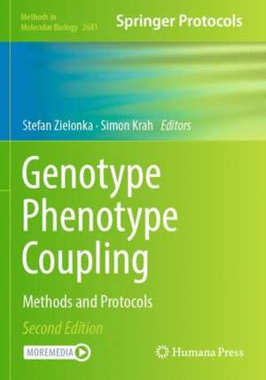 Genotype Phenotype Coupling: Methods and Protocols de Stefan Zielonka