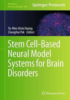 Stem Cell-Based Neural Model Systems for Brain Disorders de Yu-Wen Alvin Huang