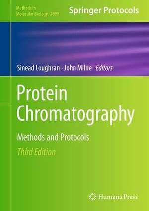 Protein Chromatography: Methods and Protocols de Sinéad T Loughran