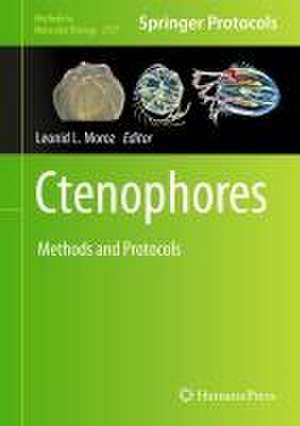 Ctenophores: Methods and Protocols de Leonid L. Moroz