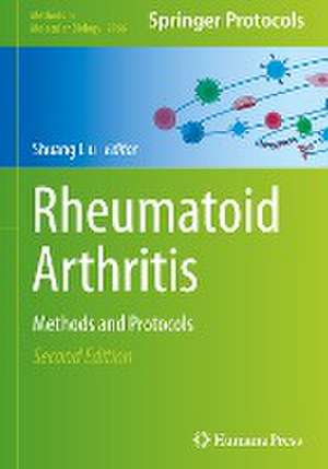 Rheumatoid Arthritis: Methods and Protocols de Shuang Liu