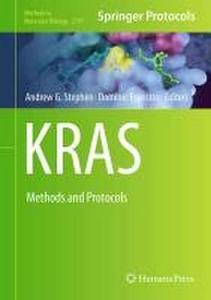 KRAS: Methods and Protocols de Andrew G. Stephen