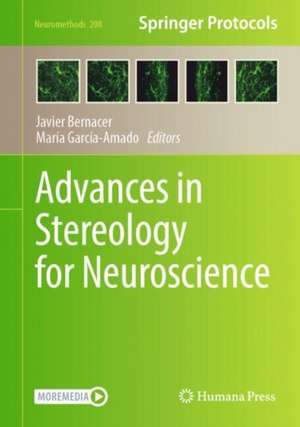 Advances in Stereology for Neuroscience de Javier Bernacer