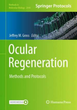 Ocular Regeneration: Methods and Protocols de Jeffrey M. Gross