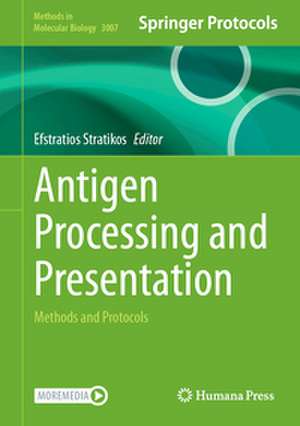 Antigen Processing and Presentation de Efstratios Stratikos