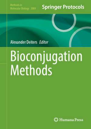 Bioconjugation Methods de Alexander Deiters