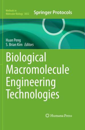 Biological Macromolecule Engineering Technologies de Huan Peng