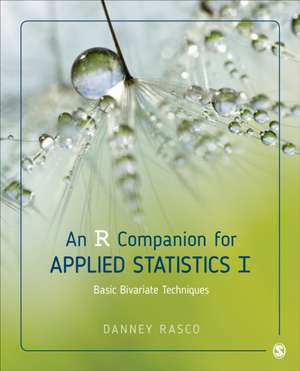 An R Companion for Applied Statistics I: Basic Bivariate Techniques de Danney Rasco