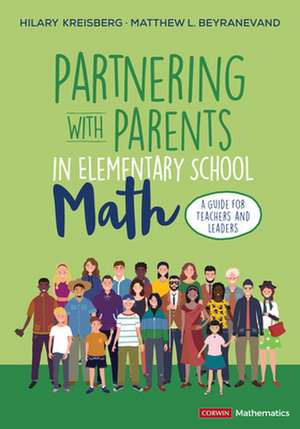 Partnering With Parents in Elementary School Math: A Guide for Teachers and Leaders de Hilary L. Kreisberg