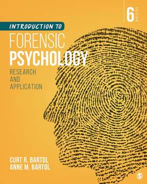 Introduction to Forensic Psychology: Research and Application de Curtis R. Bartol