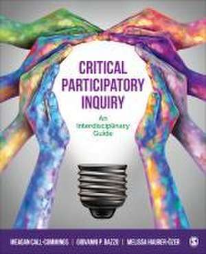 Critical Participatory Inquiry de Meagan Call-Cummings