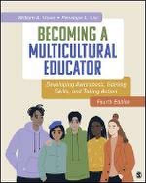 Becoming a Multicultural Educator de William A. Howe