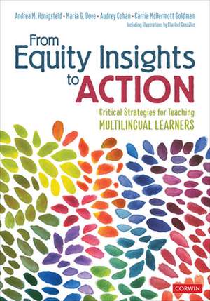 From Equity Insights to Action: Critical Strategies for Teaching Multilingual Learners de Andrea Honigsfeld